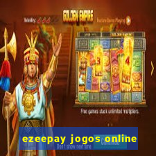 ezeepay jogos online